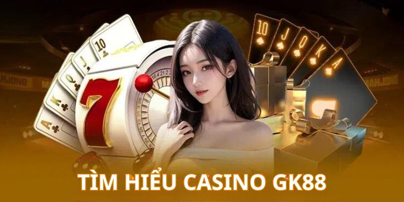 Đôi nét về sảnh cược casino đặc sắc