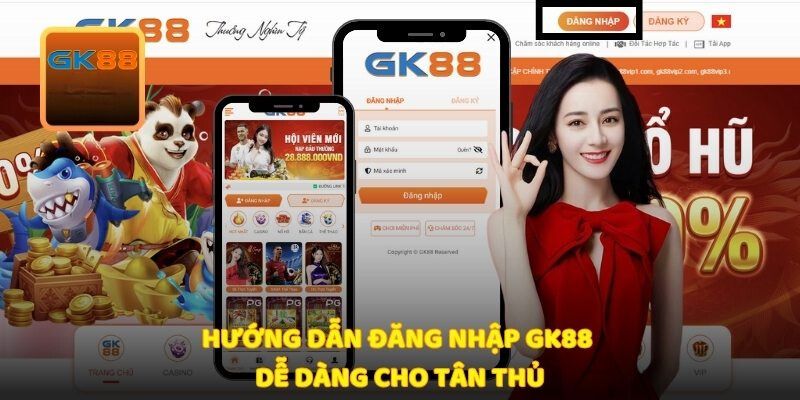 Hướng dẫn quy trình đăng nhập GK88 chi tiết cho người mới